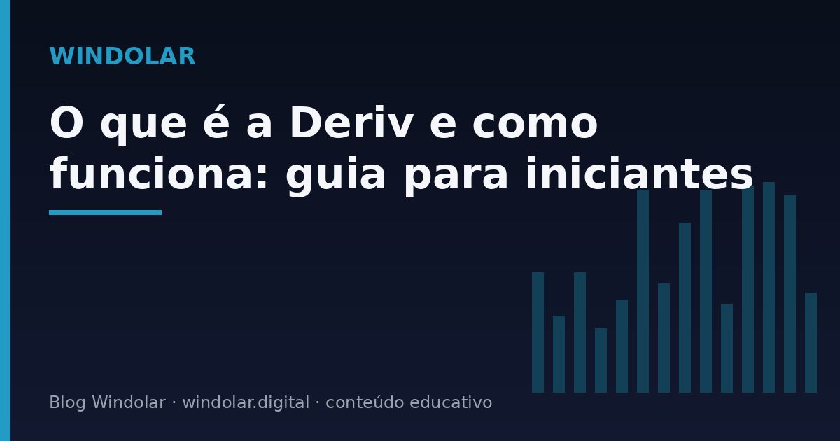 Capa do guia o que é a Deriv e como funciona, para iniciantes
